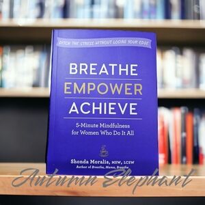 Breathe Empower Achieve Book